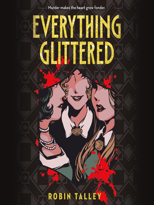 Title details for Everything Glittered by Robin Talley - Available